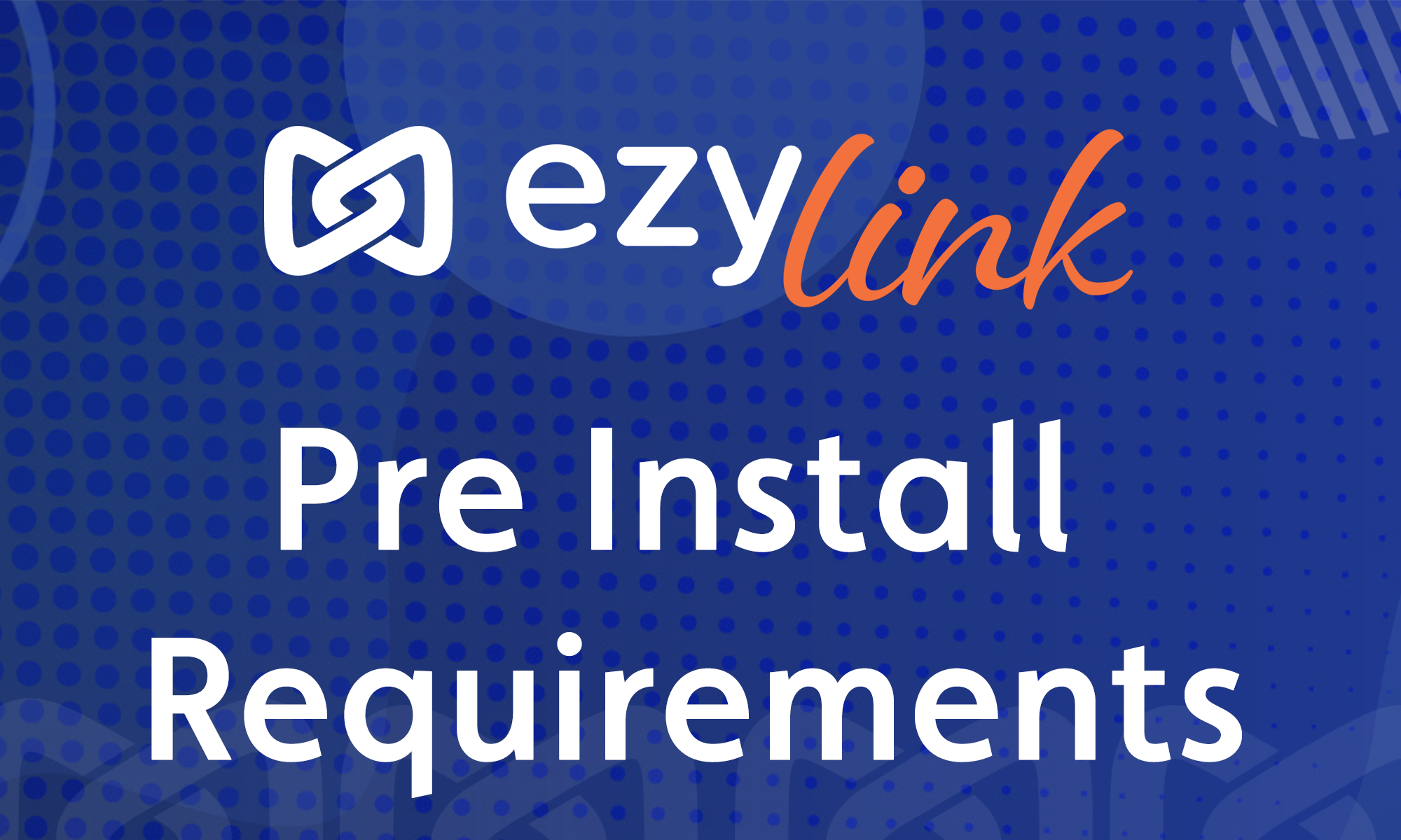 Featured image for “What information does Ezylink require before installation?”