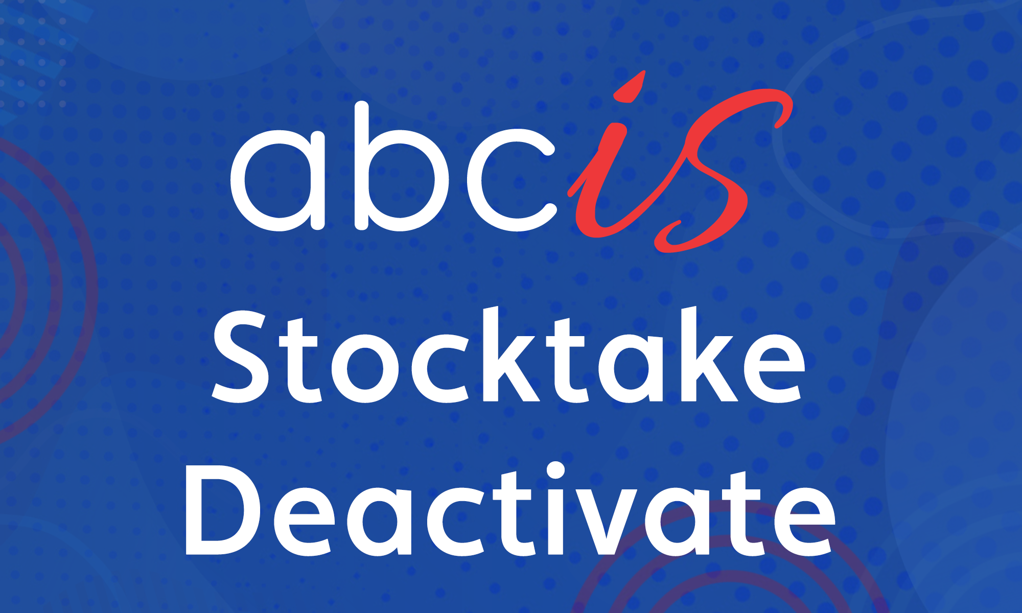 Featured image for “Stocktake Deactivate”