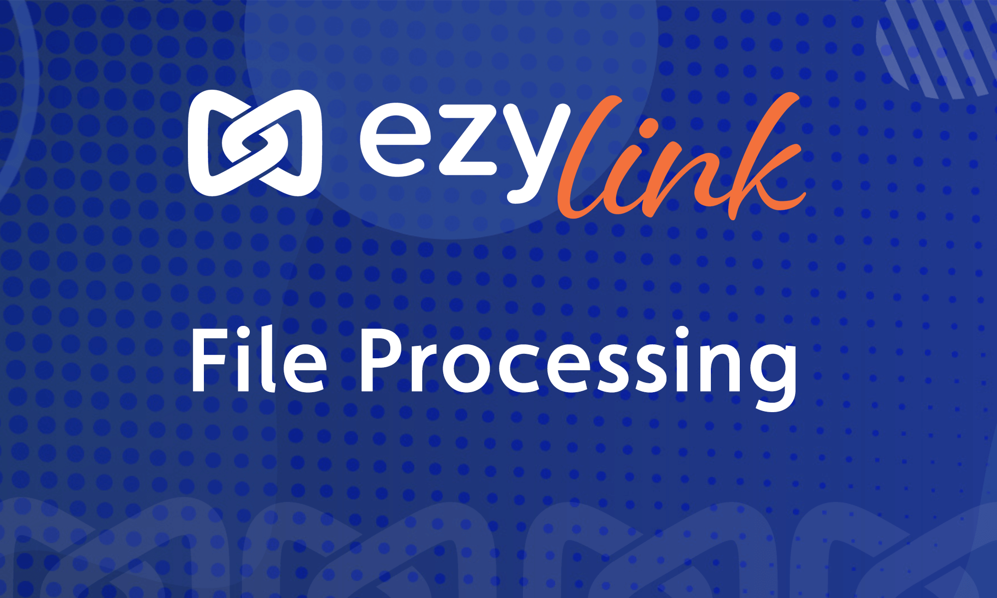 Featured image for “Ezylink Cloud – File Processing”